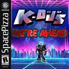 K-Deejays - We're Ahead [OUT NOW]