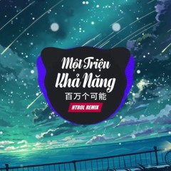 Một Triệu Khả Năng - Christine Welch( Htrol Remix )