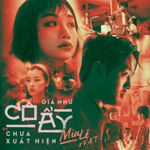 GIÁ NHƯ CÔ ẤY CHƯA XUẤT HIỆN - | MIU LÊ X V.A.T |