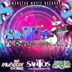 Santos Y Su Chanchona Mix By  Dj Muñeco Ortiz