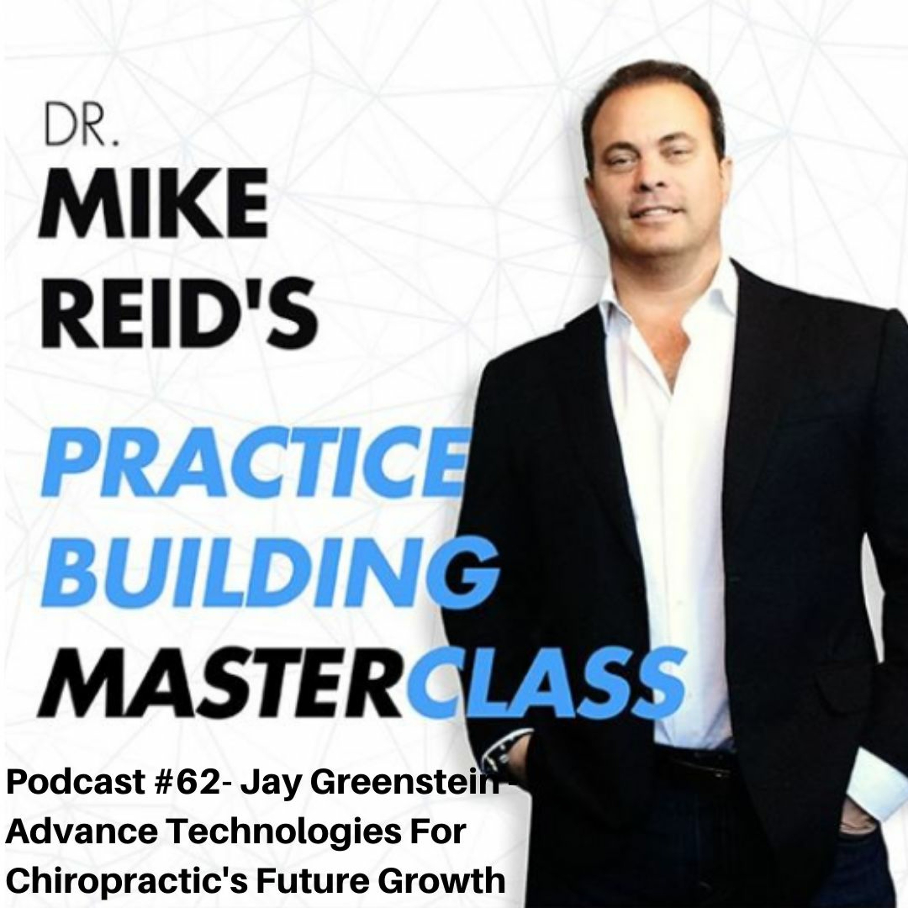 Master Talk - The Coming Technologies For ChiropracticWith Dr. Jay Greenstein