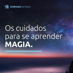 Programa: os cuidados para se aprender Magia.