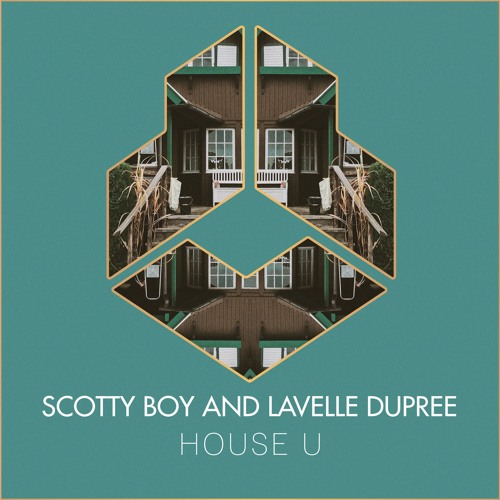 Scotty Boy And Lavelle Dupree - House U
