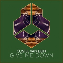 Costel Van Dein - Give Me Down