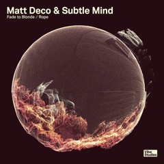 Matt Deco & Subtle Mind - Fade to Blonde
