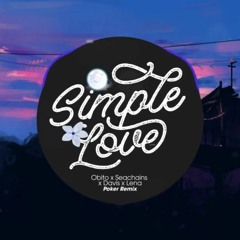 Simple Love - Obito, Seachains, Davis, Lena (Poker Remix)