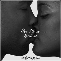 Randy Radio - [Episode 32] - Hoe Phase