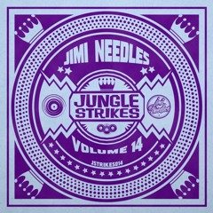Jungle Strikes - Volume 14 - Jimi Needles