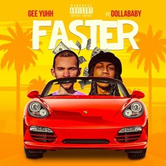 Gee Yuhh - FASTER (feat. Dollababy)