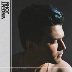 Vincent John - Higher Road