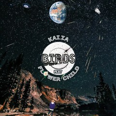 Birds (ft. Flower Child)