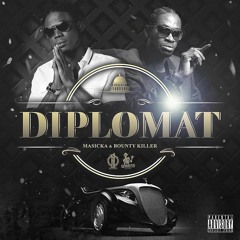 Masicka & Bounty Killer - Diplomat