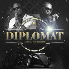 Masicka & Bounty Killer - Diplomat