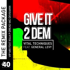 Vital Techniques ft General Levy - Give It 2 Dem (Deadbeat UK Remix)