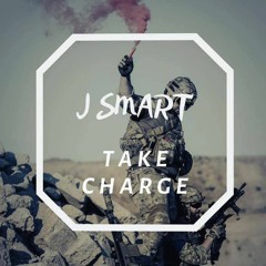 J Smart - Take Charge [Prod. By Dubzta] [FREE DOWNLOAD]