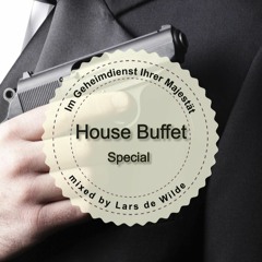House Buffet Special - Im Geheimdienst Ihrer Majestät -- mixed by Lars de Wilde