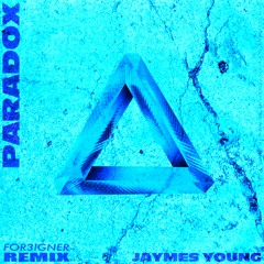 Jaymes Young - Paradox (for3igner Remix)