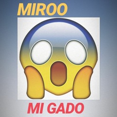 Miroo - Mi Gado