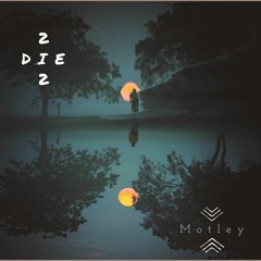 2 DIE 2 (Prod.ti.munnii)