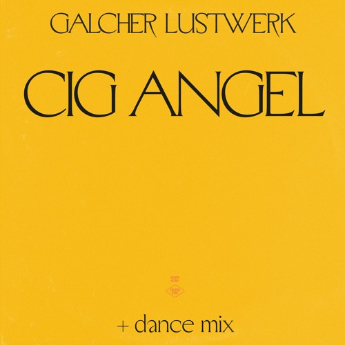 Galcher Lustwerk - Cig Angel
