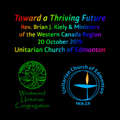 “Towards a Thriving Future,” Rev. Brian Kiely & Ministers of Western Canada, 20 Oct 2019
