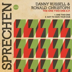 2. Danny Russell & Ronald Christoph - Got To Have Your Dub