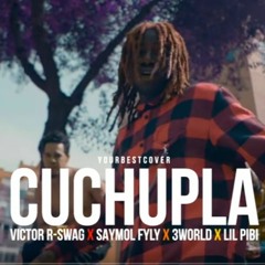 Victor R - Swag X Saymol Fyly X 3world X  - Cuchupla