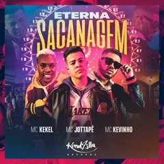 Mc Jottapê, Mc Kekel E Kevinho - Eterna Sacanagem