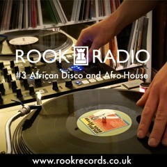 Rook Radio #3 African Disco & Afro - House (Vinyl Mix)