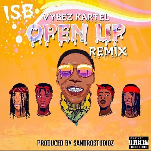 Open Up By Vybez Kartel X ISB (Prod. By SandroStudio)