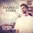Tell Me A Lie (Mahmoud Remix)