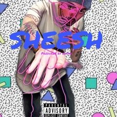 SHEESH (Prod. By Rayan)