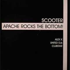 Scooter - Apache Rocks the Bottom (Alex K Remix)