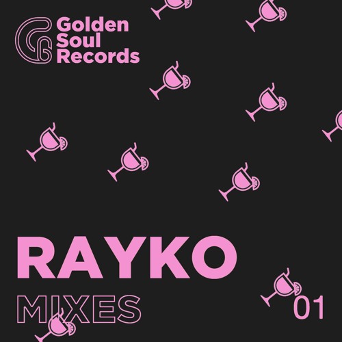 RAYKO@GOLDEN MIXTAPE #1