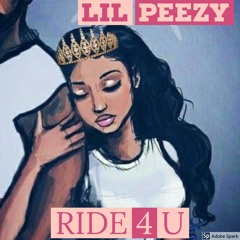 Lil Peezy - RIDE 4 U