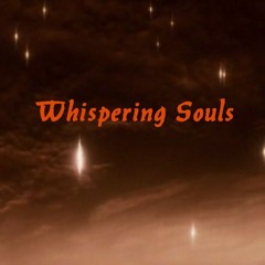 Whispering Souls