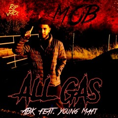 ABK- All Gas (feat. Young Mafi) (Prod. by Reuel StopPlaying)