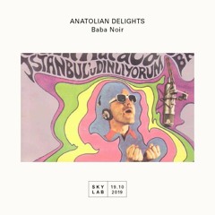 Skylab Radio - Anatolian Delights E1
