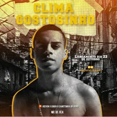 MC DEGEA - CLIMA GOSTOSINHO (( DJ KROOS ))