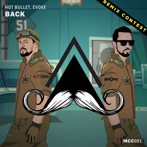 Hot Bullet & Evoxx - Back (Rafael Manga & Rick Legnani Remix) #MustacheCrewContest ***VENCEDOR***