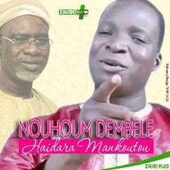 ZIKIRI NOUHOUM DEMBEL -  HAIDARA MANKOUTOU