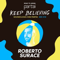 Roberto Surace - Keep Believing Mix 010