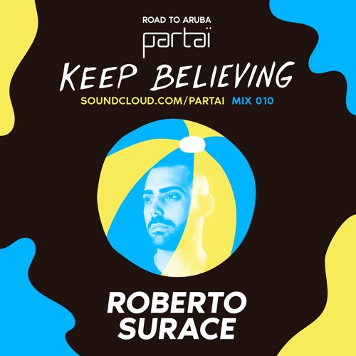 Roberto Surace - Keep Believing Mix 010