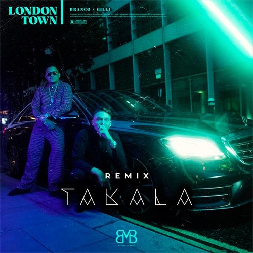 London Town - Branco, Gilli  ( TAKALA REMIX )