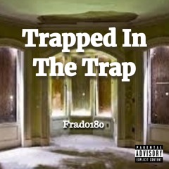 Trapped In The Trap