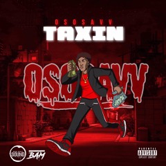 OsoSavv~Taxin (MixedByBam)