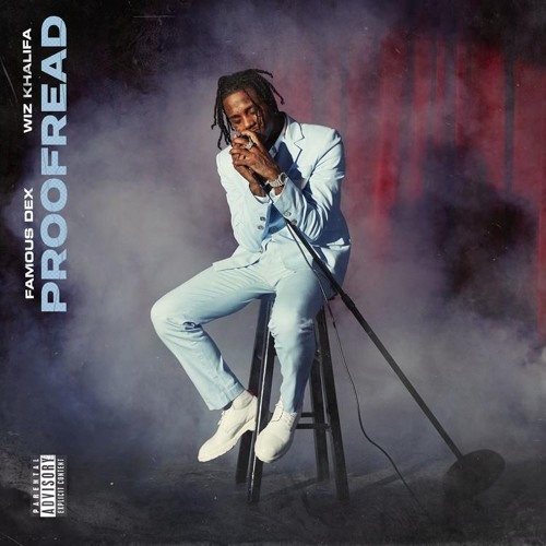 Famous Dex - Proofread Feat Wiz Khalifa