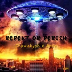 REPENT OR PERISH- Chawahyah x Amir