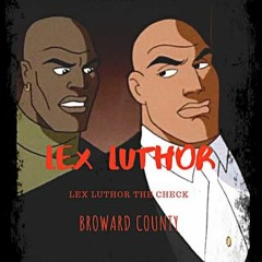 Lex Luthor Prod. Wet Flex300