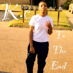 K.c - To The End